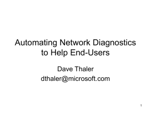 Automating Network Diagnostics to Help End-Users Dave Thaler