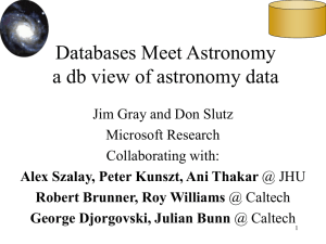 Databases Meet Astronomy a db view of astronomy data Microsoft Research