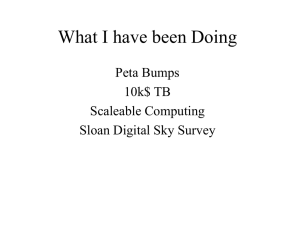 What I have been Doing Peta Bumps 10k$ TB Scaleable Computing