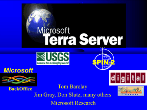 Microsoft SPIN-2 Tom Barclay Jim Gray, Don Slutz, many others