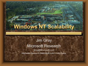Windows NT Scalability Jim Gray Microsoft Research