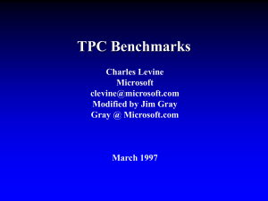 TPC Benchmarks Charles Levine Microsoft