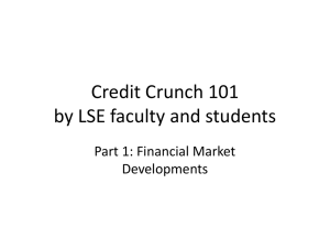 Credit Crunch 101 by LSE faculty and students Part 1: Financial Market Developments