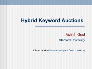 Hybrid Keyword Auctions Ashish Goel Stanford University Joint work with