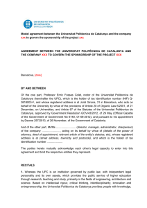 Model agreement between the Universitat Politècnica de Catalunya and the... to govern the sponsorship of the project xxx