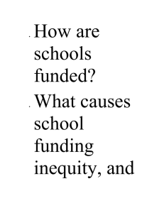 How are schools funded? What causes