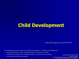 Child Development www.ablongman.com/lefton9e