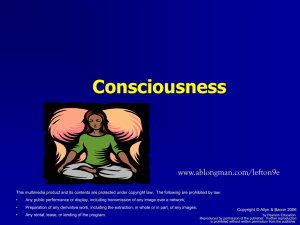 Consciousness www.ablongman.com/lefton9e