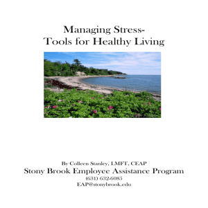 Managing Stress- Tools for Healthy Living Stony Brook Employee Assistance Program