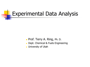Experimental Data Analysis Prof. Terry A. Ring, Ph. D.