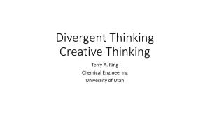 Divergent Thinking Creative Thinking Terry A. Ring Chemical Engineering