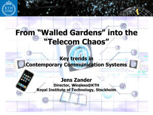 From “Walled Gardens” into the “Telecom Chaos” Key trends in Contemporary Communication Systems