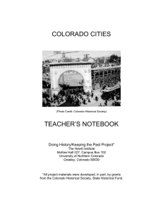 COLORADO CITIES TEACHER’S NOTEBOOK  Doing History/Keeping the Past Project*