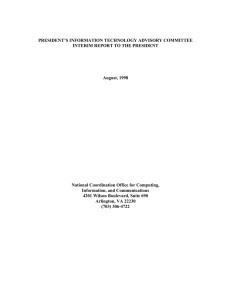 PRESIDENT’S INFORMATION TECHNOLOGY ADVISORY COMMITTEE INTERIM REPORT TO THE PRESIDENT August, 1998