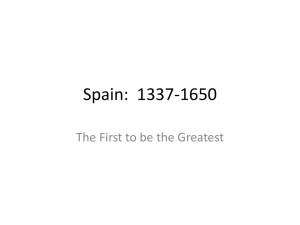 Spain:  1337-1650 The First to be the Greatest