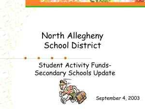 North Allegheny School District Student Activity Funds- Secondary Schools Update