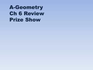 A-Geometry Ch 6 Review Prize Show