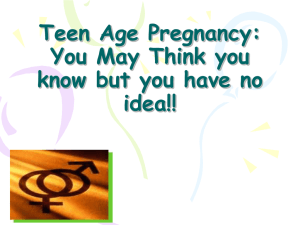 Teen Age Pregnancy: You May Think you know but you have no idea!!