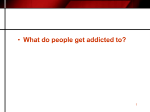 What do people get addicted to? 1