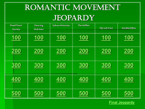 ROMANTIC MOVEMENT Jeopardy 100 200