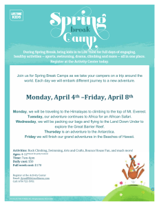 Join us for Spring Break Camps as we take your... world. Each day we will embark different journey to a...