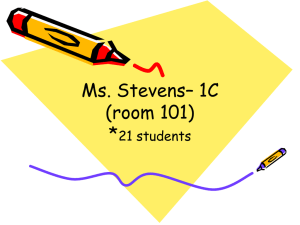 Ms. Stevens– 1C (room 101) * 21 students