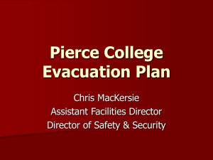 Pierce College Evacuation Plan Chris MacKersie Assistant Facilities Director