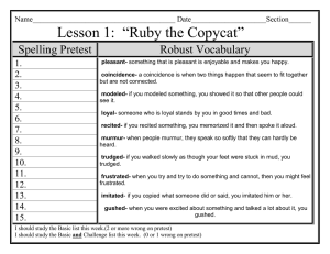 Lesson 1:  “Ruby the Copycat” Spelling Pretest Robust Vocabulary