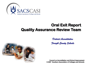 Oral Exit Report Quality Assurance Review Team District Accreditation Forsyth County Schools