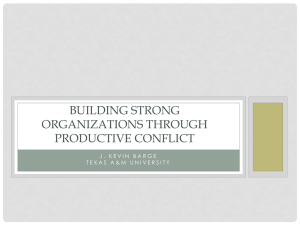 BUILDING STRONG ORGANIZATIONS THROUGH PRODUCTIVE CONFLICT