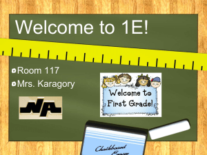 Welcome to 1E! Room 117 Mrs. Karagory