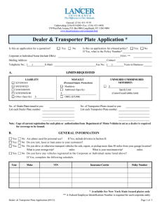 Dealer &amp; Transporter Plate Application * A.  LIMITS REQUESTED