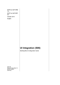 UI Integration (S06) EHP3 for SAP SRM 7.0 EHP7 for SAP ERP