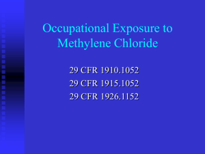 Occupational Exposure to Methylene Chloride 29 CFR 1910.1052 29 CFR 1915.1052
