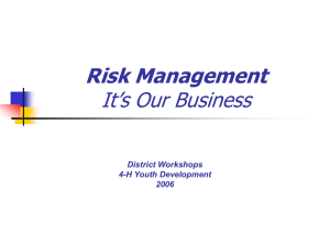 Risk Management It’s Our Business District Workshops 4-H Youth Development