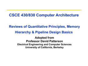 CSCE 430/830 Computer Architecture Reviews of Quantitative Principles, Memory Adopted from