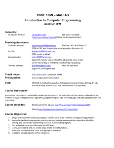 – MATLAB CSCE 155N Introduction to Computer Programming Summer 2015