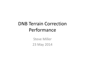 DNB Terrain Correction Performance Steve Miller 23 May 2014