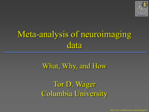Meta-analysis of neuroimaging data Tor D. Wager Columbia University