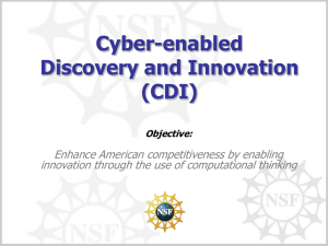 Cyber-enabled Discovery and Innovation (CDI) Enhance American competitiveness by enabling