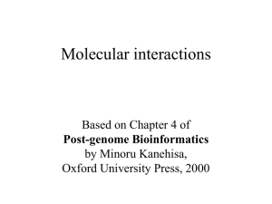 Molecular interactions Based on Chapter 4 of by Minoru Kanehisa,