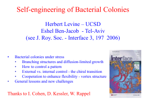 Self-engineering of Bacterial Colonies Herbert Levine – UCSD