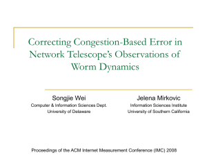 Correcting Congestion-Based Error in Network Telescope’s Observations of Worm Dynamics Songjie Wei