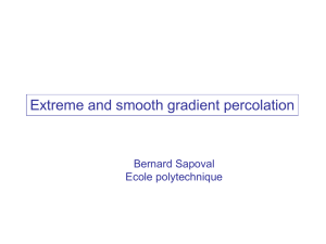 Extreme and smooth gradient percolation Bernard Sapoval Ecole polytechnique