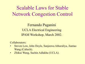 Scalable Laws for Stable Network Congestion Control Fernando Paganini UCLA Electrical Engineering