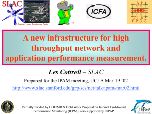 A new infrastructure for high throughput network and application performance measurement. Les Cottrell