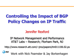 Controlling the Impact of BGP Policy Changes on IP Traffic Jennifer Rexford