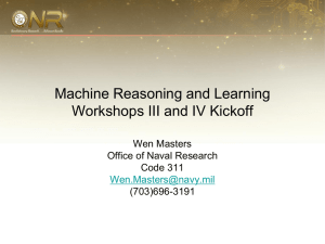 Machine Reasoning and Learning Workshops III and IV Kickoff Wen Masters