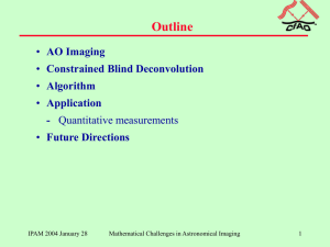 Outline AO Imaging Constrained Blind Deconvolution Algorithm