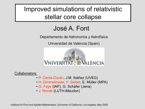 Improved simulations of relativistic stellar core collapse José A. Font